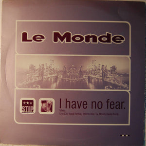 Le Monde (2) - I Have No Fear (12")