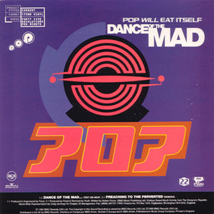 Pop Will Eat Itself - Dance Of The Mad (7", Single)