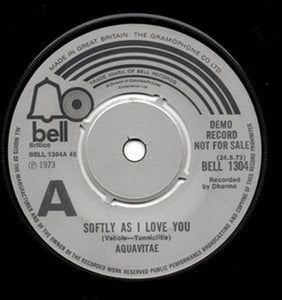 Aquavitae* - Softly As I Love You (7", Single, Promo)