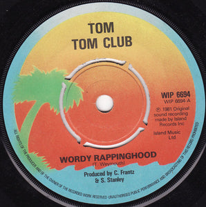 Tom Tom Club - Wordy Rappinghood (7", Single, Pus)