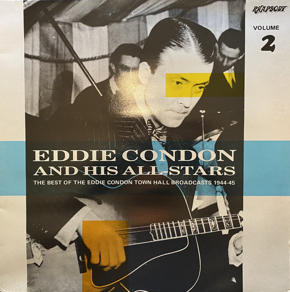 Eddie Condon And His All-Stars - The Best Of The Town Hall Broadcasts 1944-45 Volume 2 (LP, Album, Mono)