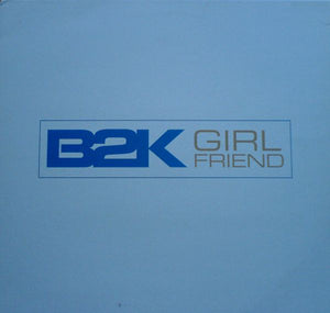 B2K - Girlfriend (12")