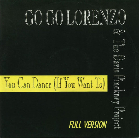 Go Go Lorenzo & The Davis Pinckney Project - You Can Dance (If You Want To) (12