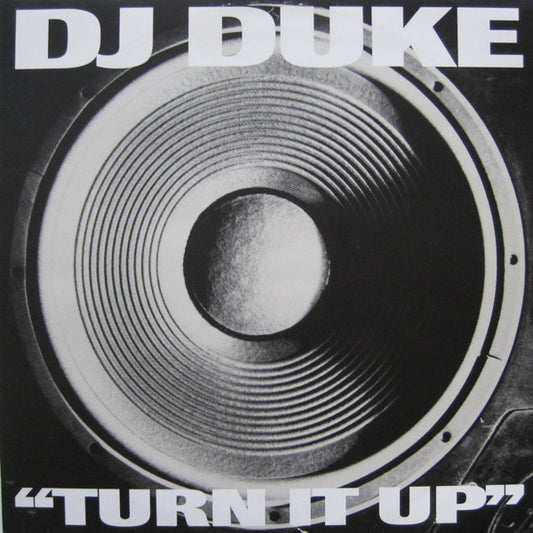 DJ Duke - Turn It Up (Say Yeah) (12")