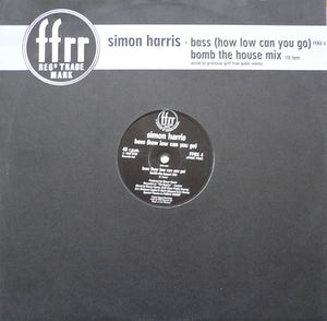 Simon Harris - Bass (How Low Can You Go) (Bomb The House Mix) (12")