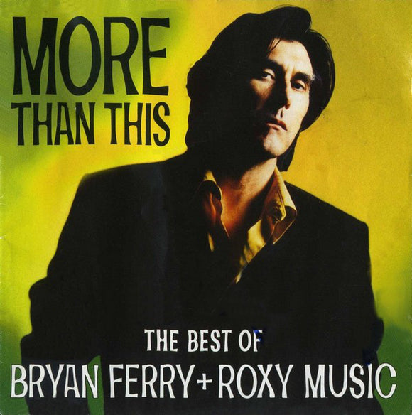 Bryan Ferry + Roxy Music - More Than This (The Best Of Bryan Ferry + Roxy Music) (CD, Comp, RM)