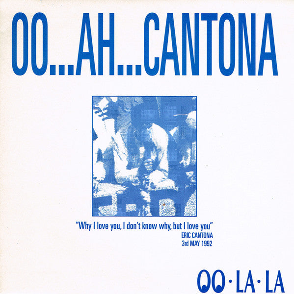 Oo La La - Oo...Ah...Cantona (7", Single)