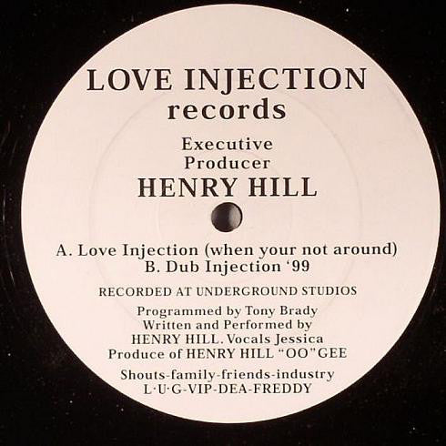 Henry Hill - Love Injection (When Your Not Around) (12", Promo)