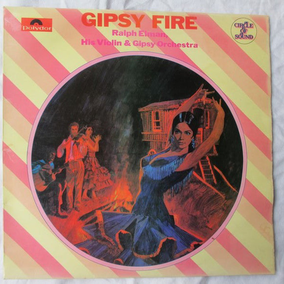 Ralph Elman, His Violin And Gypsy Orchestra - Gipsy Fire (LP, Comp)