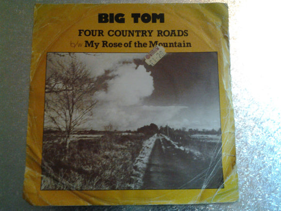 Big Tom & The Travellers - Four Country Roads / My Rose Of The Mountain   (7
