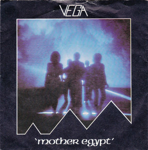 Vega (6) - Mother Egypt (7")