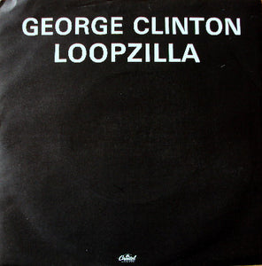 George Clinton - Loopzilla (7", Single)