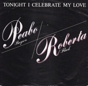 Peabo Bryson / Roberta Flack - Tonight I Celebrate My Love (7", Single)
