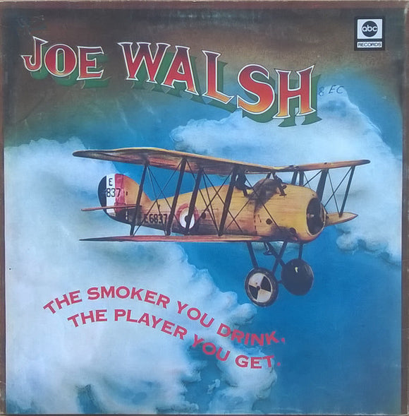 Joe Walsh - The Smoker You Drink, The Player You Get (LP, Album, RE, Gat)