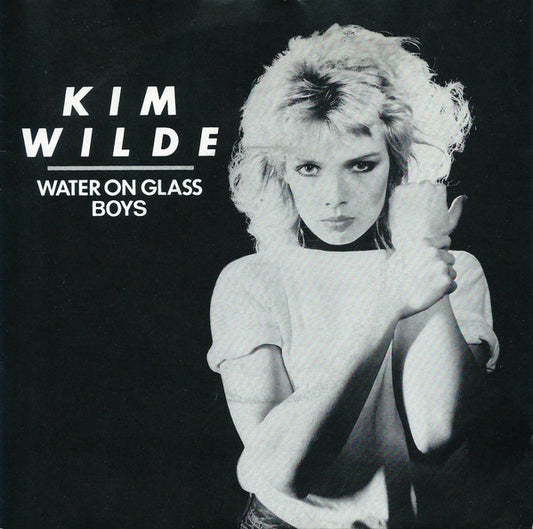 Kim Wilde - Water On Glass / Boys (7", Single, Pus)