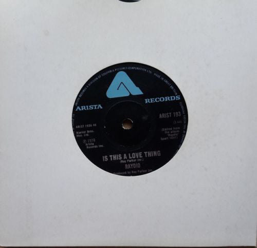 Raydio - Is This A Love Thing / Let's Go All The Way (7", Pap)