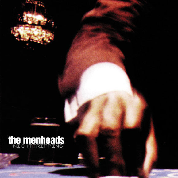 The Menheads - Nighttripping (12