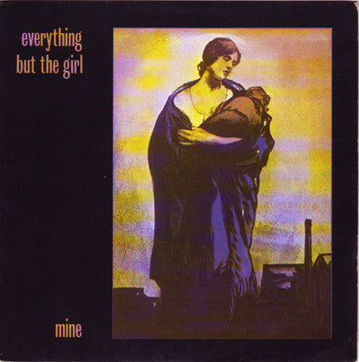 Everything But The Girl - Mine (7