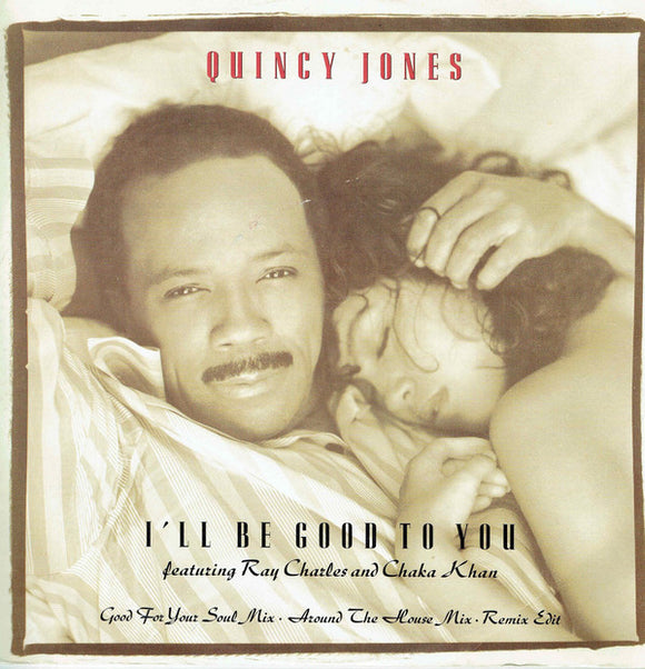 Quincy Jones Featuring Chaka Khan, Ray Charles - I'll Be Good To You (12