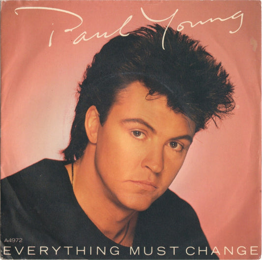 Paul Young - Everything Must Change (7", Single)