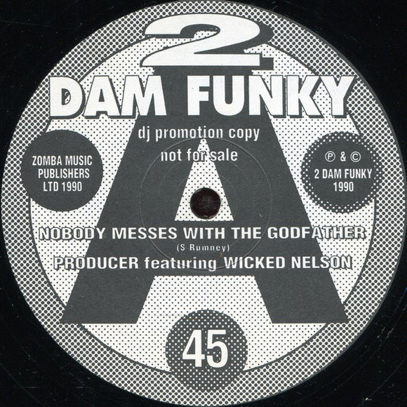 Producer (3) Featuring Wicked Nelson - Nobody Messes With The Godfather (12