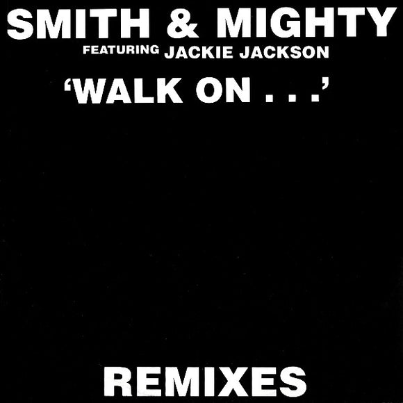 Smith & Mighty Featuring Jackie Jackson (2) - Walk On... (Remixes) (12