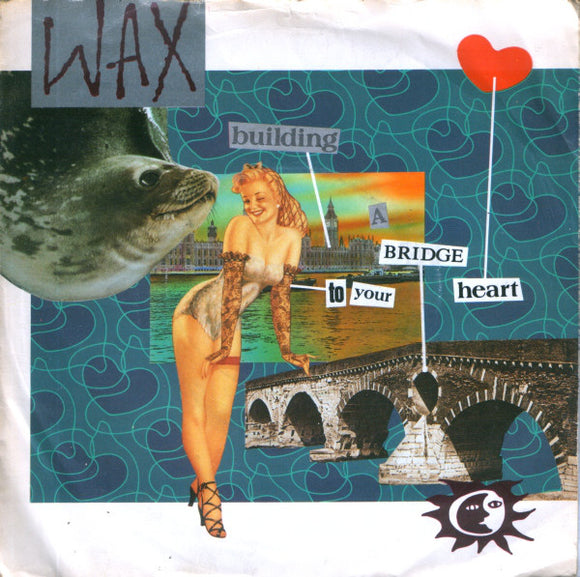 Wax (6) - Building A Bridge To Your Heart (7