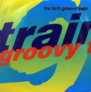 The Farm - Groovy Train (12", Single)