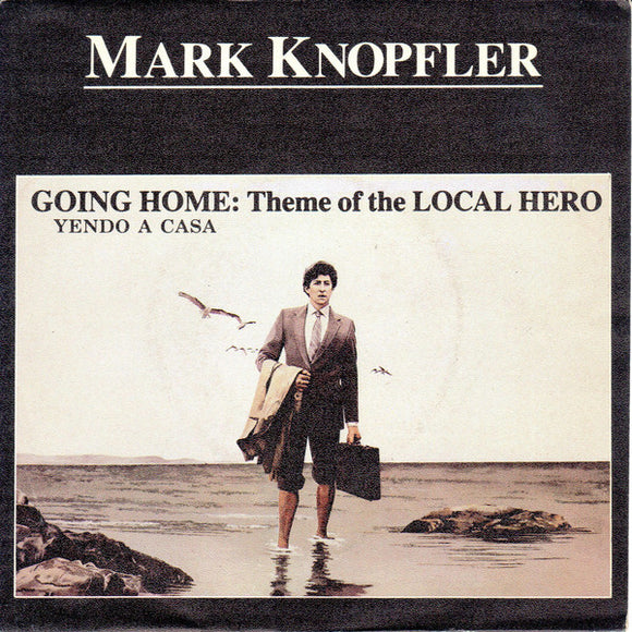 Mark Knopfler - Going Home: Theme Of The Local Hero = Yendo A Casa (7