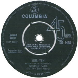 Georgie Fame And The Blue Flames* - Yeh, Yeh (7", Single, Kno)