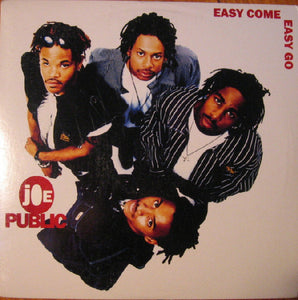 Joe Public - Easy Come, Easy Go (12", Single)