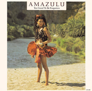Amazulu - Too Good To Be Forgotten (12")