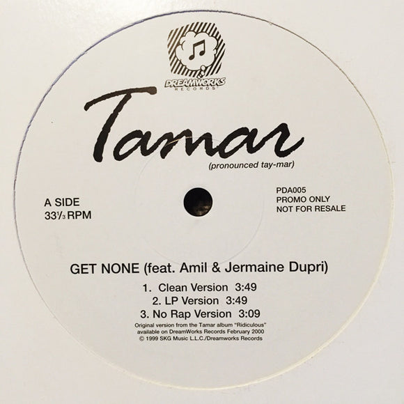 Tamar feat. Amil & Jermaine Dupri - Get None (12