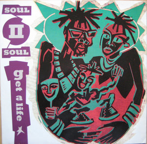Soul II Soul - Get A Life (12")