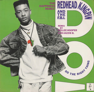 Redhead Kingpin And The F.B.I.* - Do The Right Thing (The Happiness Remix) (12")