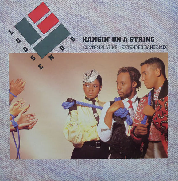 Loose Ends - Hangin' On A String (Contemplating) (Extended Dance Mix) (12