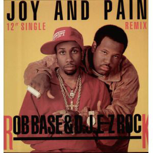 Rob Base & DJ E-Z Rock - Joy And Pain (Remix) (12")