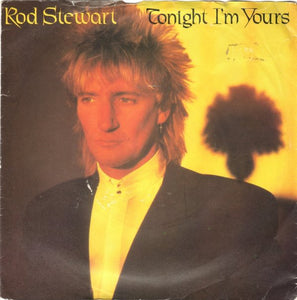 Rod Stewart - Tonight I'm Yours (7", Single, Pap)
