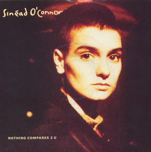 Sinéad O'Connor - Nothing Compares 2 U (7", Single, Bla)