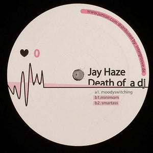 Jay Haze - Death Of A DJ (12")