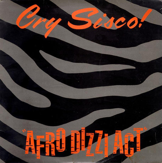 Cry Sisco! - Afro Dizzi Act (12")