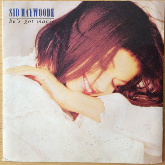 Sid Haywoode* - He's Got Magic (7")