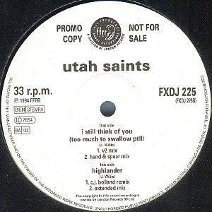 Utah Saints - I Still Think Of You (Too Much To Swallow PtII) (12", Promo)