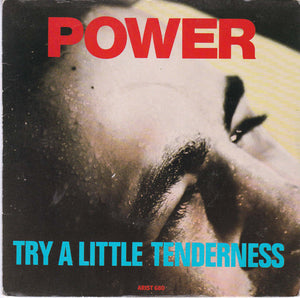 Power - Try  A Little Tenderness (7")