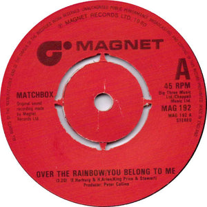 Matchbox (3) - Over The Rainbow / You Belong To Me (7", Single, Pus)