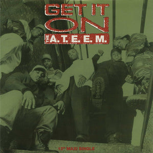 The A.T.E.E.M. - Get It On (12")