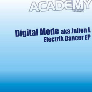 Digital Mode Aka Julien L.* - Electrik Dancer EP (12", EP)