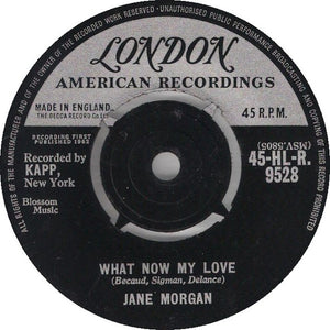 Jane Morgan - What Now My Love  (7", Single)