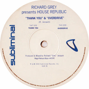 Richard Grey Presents House Republic - Thank You / Overdrive (12")