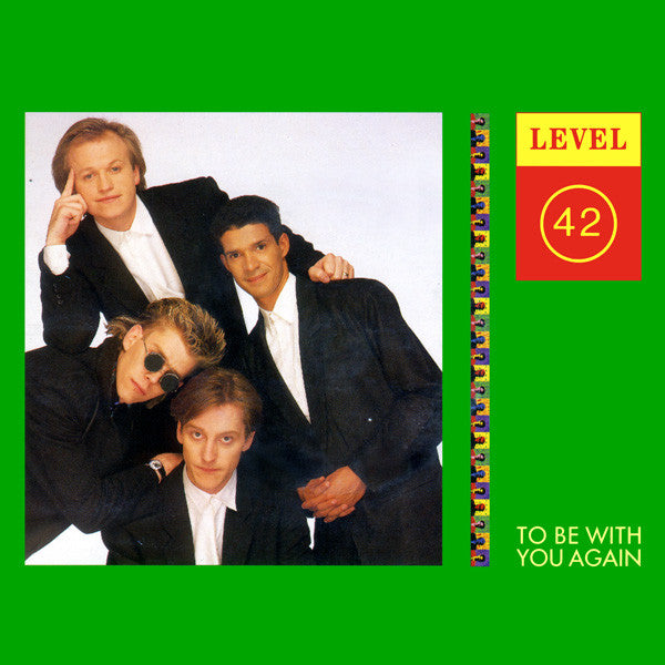 Level 42 - To Be With You Again (7", Single)